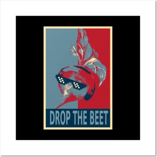 Drop The Beet Funny Beetroot Listening To The Music HOPE Posters and Art